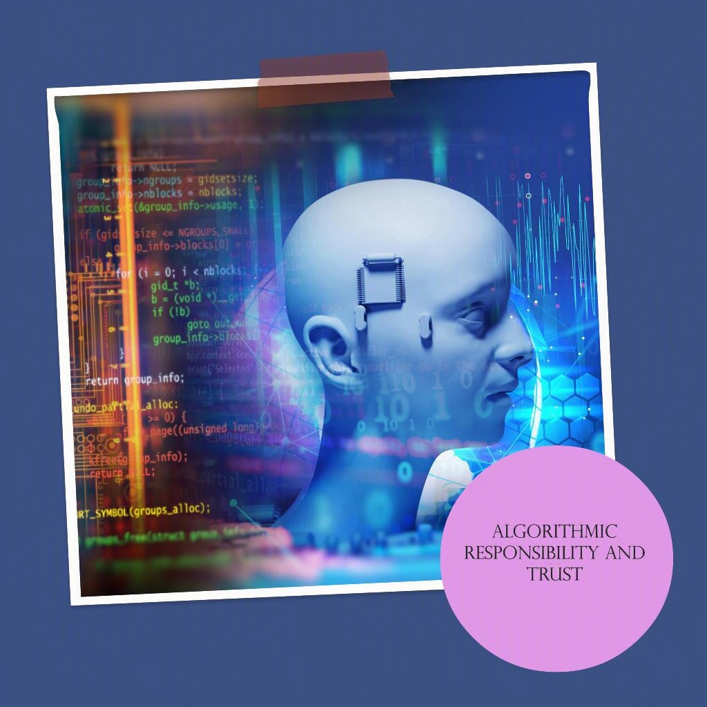 Algorithmic Responsibility and Trust